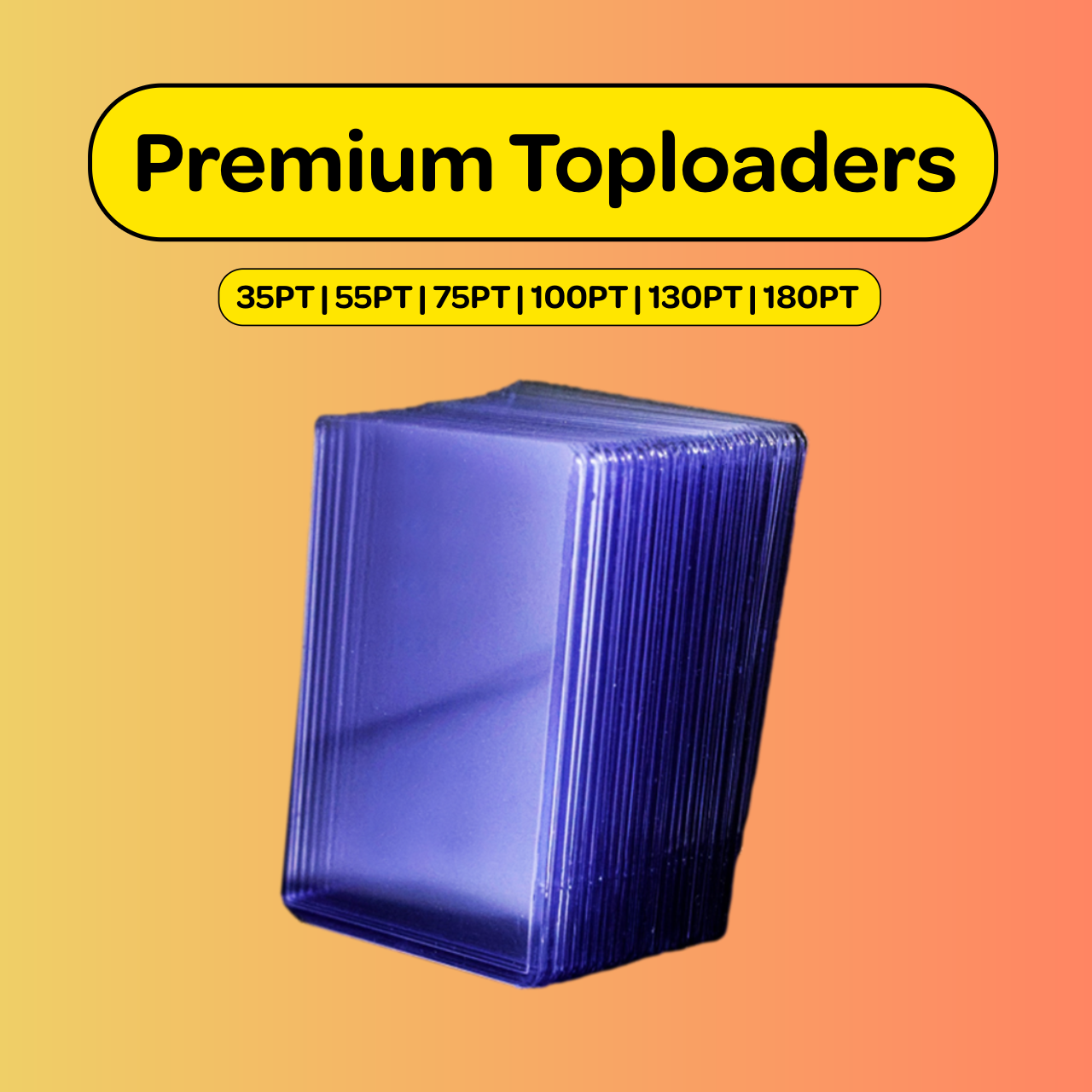Premium Toploaders